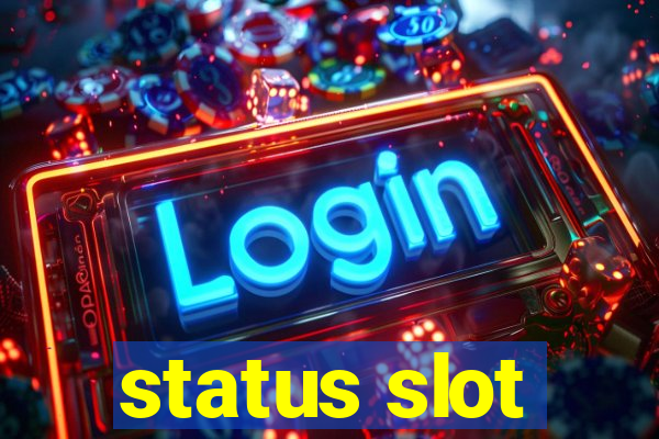 status slot