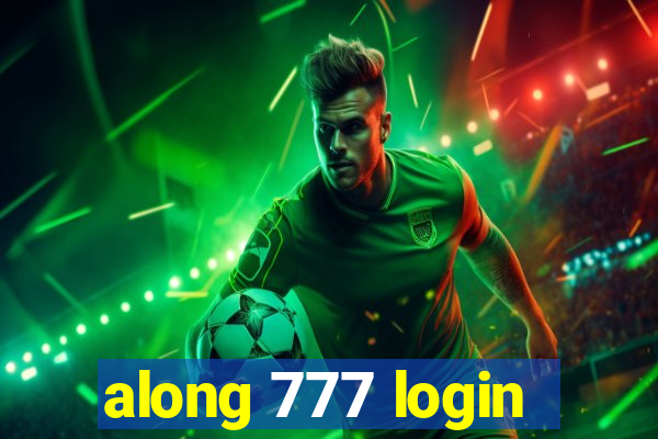 along 777 login