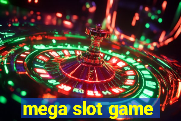 mega slot game