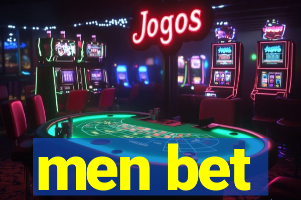 men bet