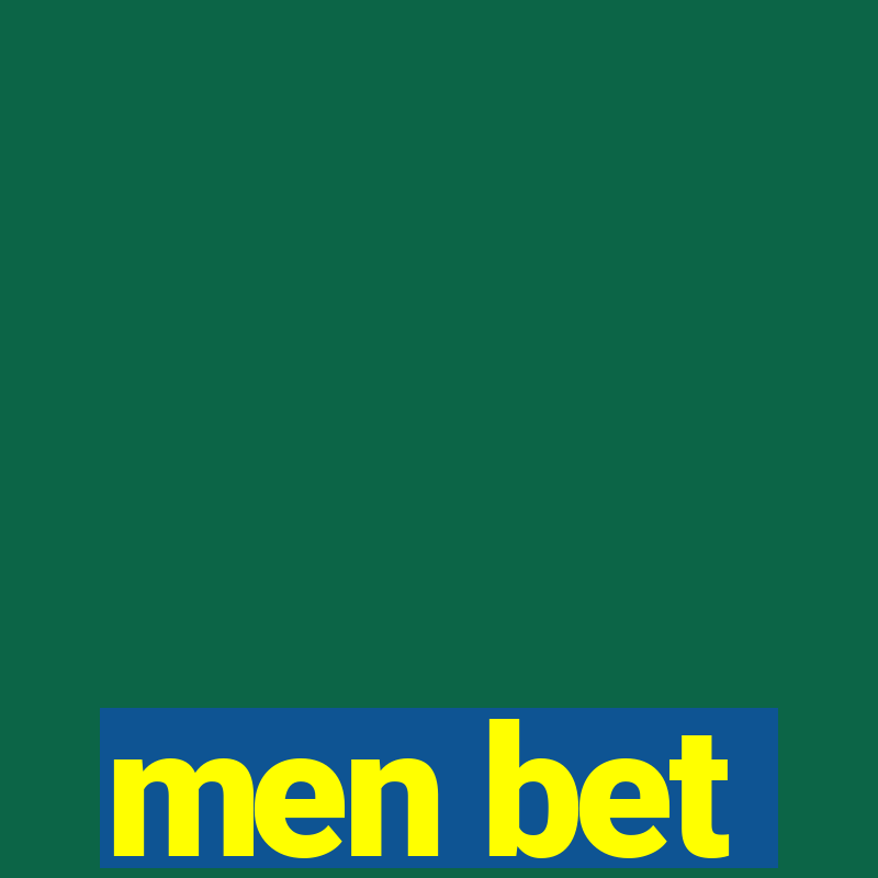 men bet