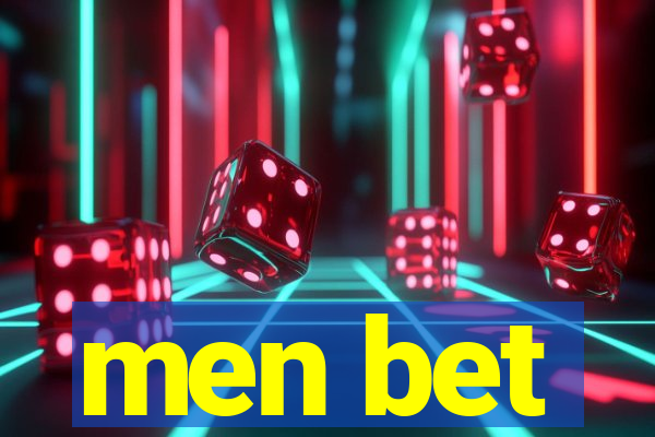 men bet