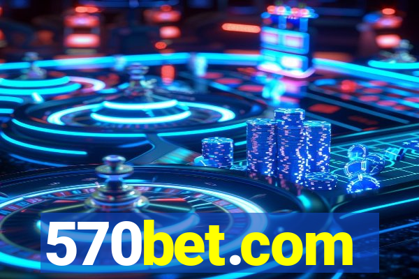 570bet.com