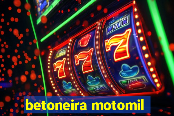 betoneira motomil