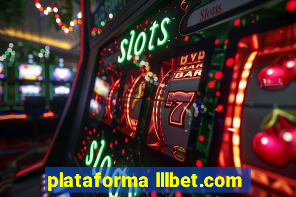 plataforma lllbet.com