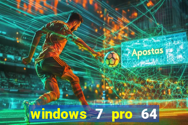 windows 7 pro 64 bits iso download