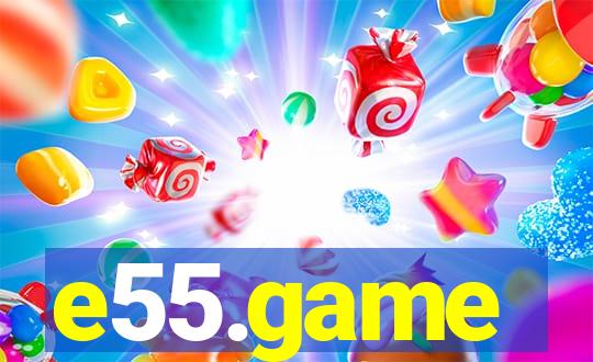 e55.game