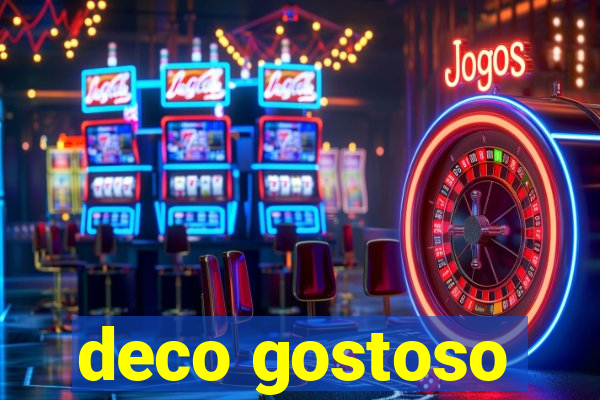 deco gostoso