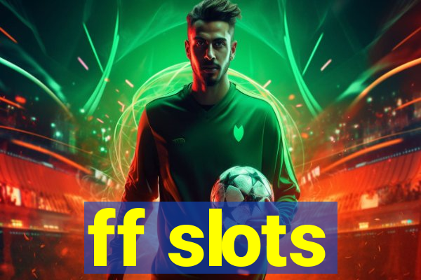 ff slots