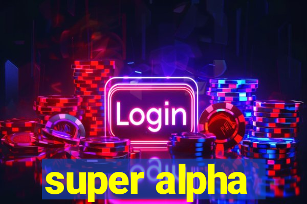 super alpha