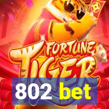 802 bet