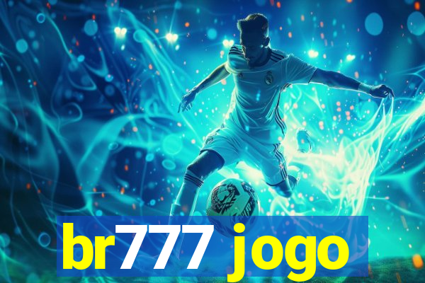 br777 jogo