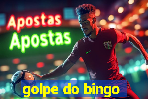 golpe do bingo