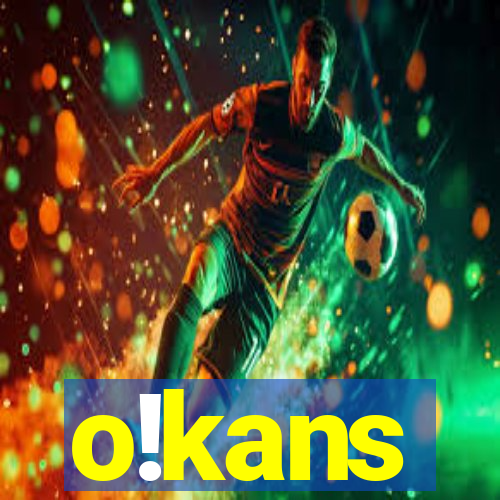 o!kans