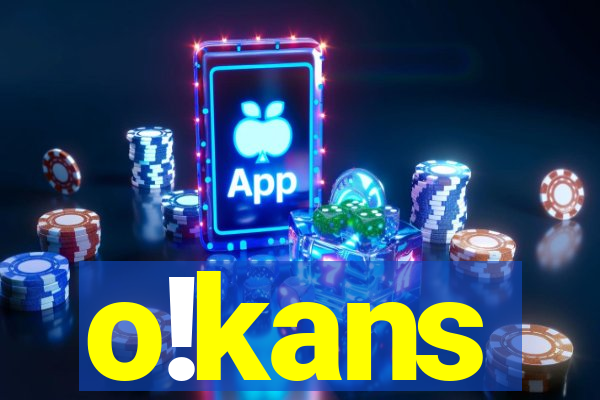 o!kans