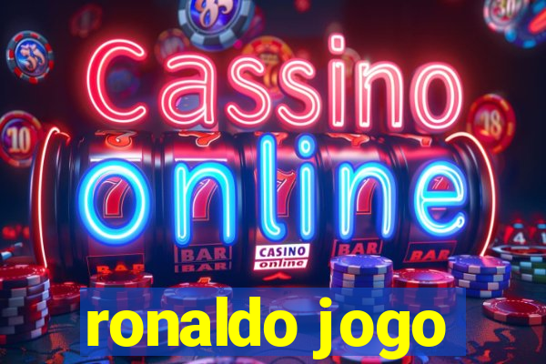 ronaldo jogo