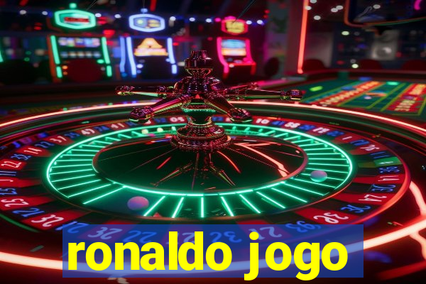 ronaldo jogo