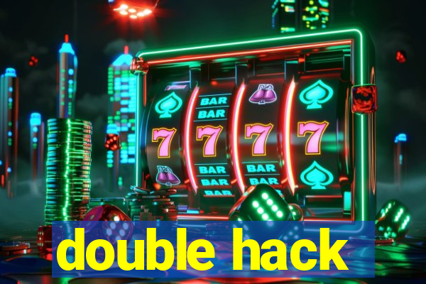 double hack