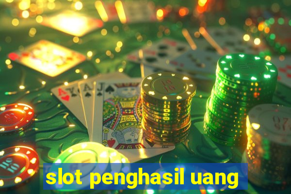 slot penghasil uang