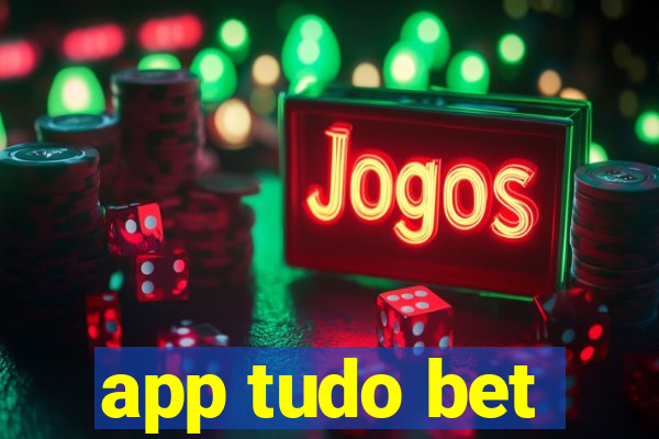 app tudo bet