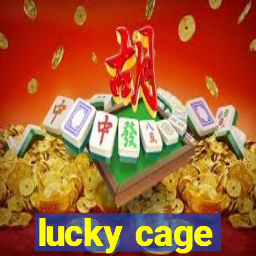 lucky cage