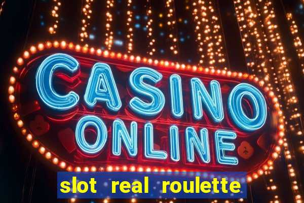 slot real roulette with george