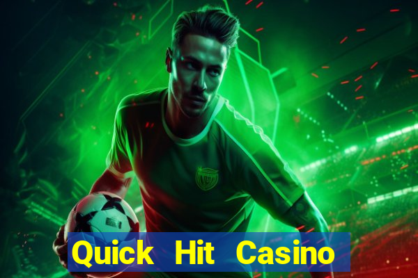 Quick Hit Casino Online Slots