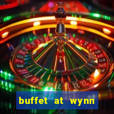 buffet at wynn casino las vegas