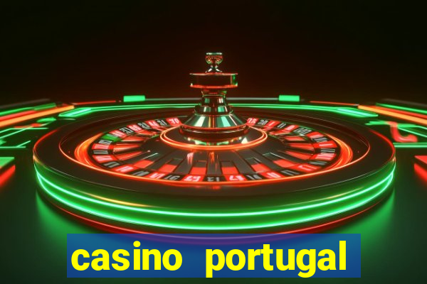 casino portugal melhor slot