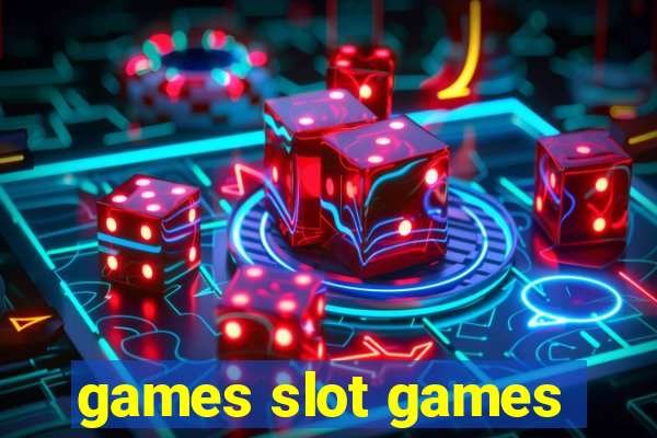 games slot games