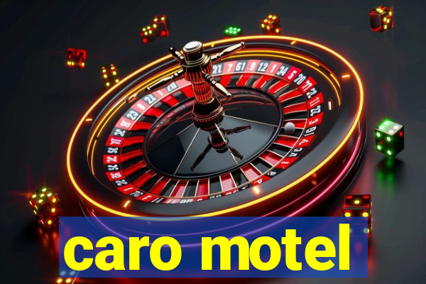 caro motel