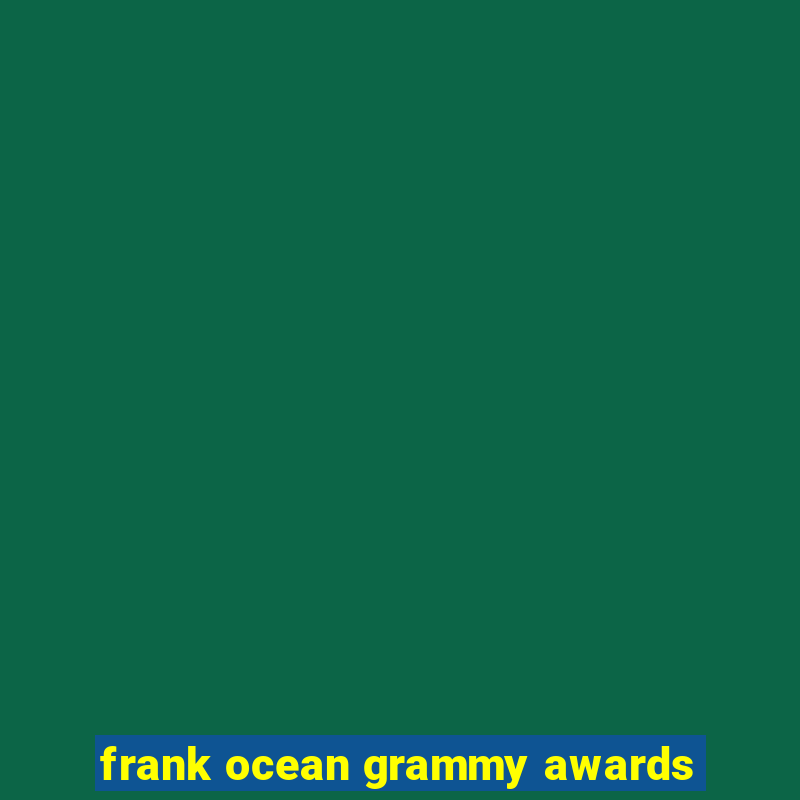 frank ocean grammy awards