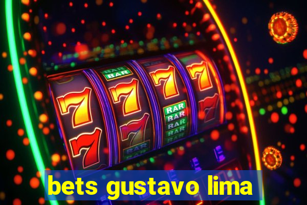 bets gustavo lima