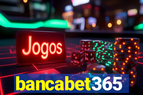 bancabet365