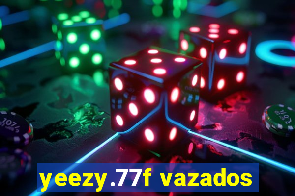 yeezy.77f vazados