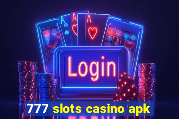 777 slots casino apk