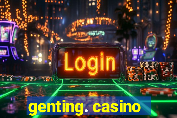 genting. casino