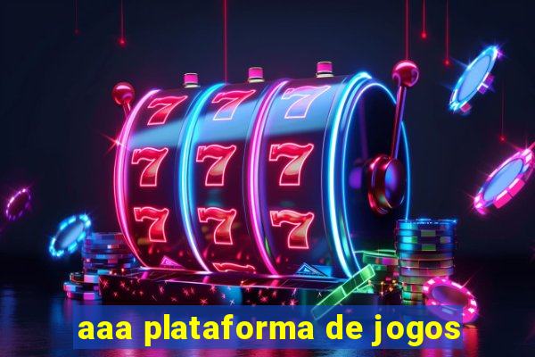 aaa plataforma de jogos