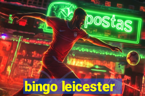 bingo leicester