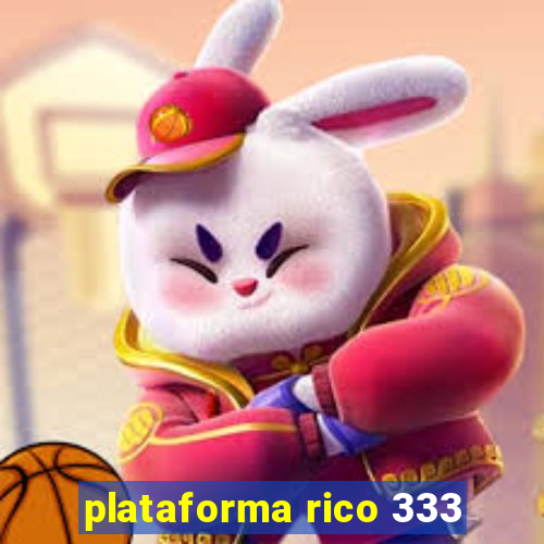 plataforma rico 333