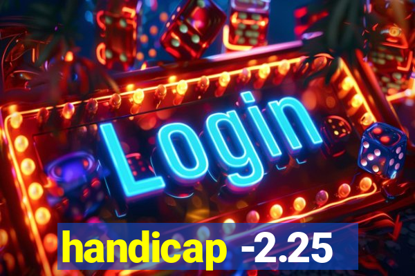 handicap -2.25