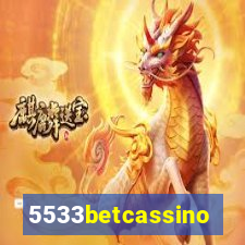 5533betcassino