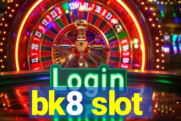 bk8 slot