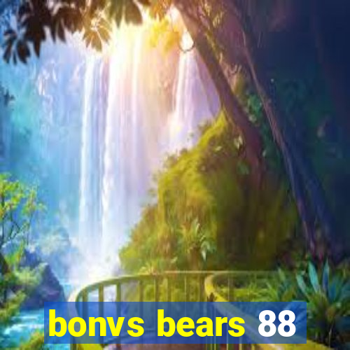 bonvs bears 88