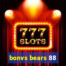 bonvs bears 88