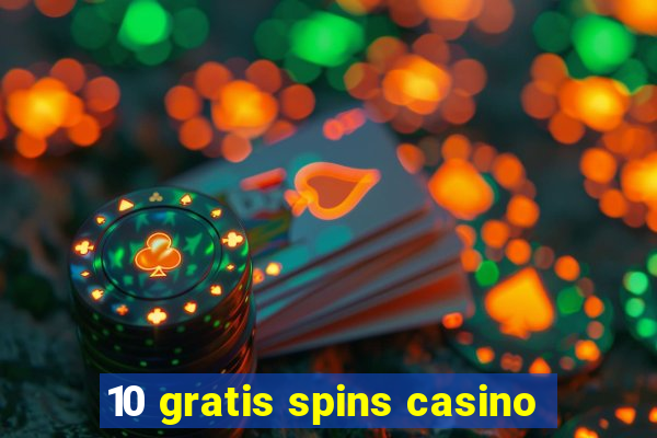 10 gratis spins casino