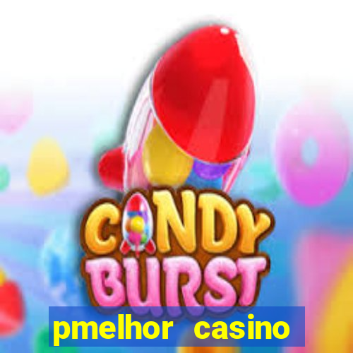 pmelhor casino online portugal