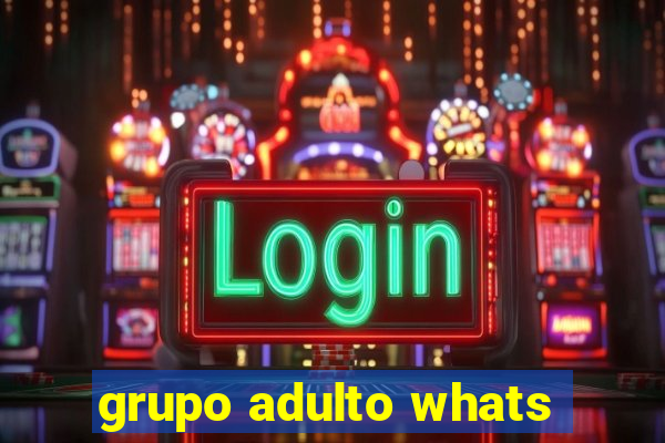 grupo adulto whats