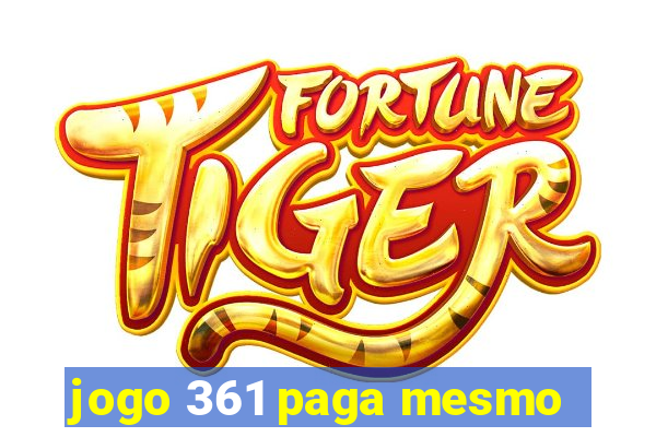 jogo 361 paga mesmo