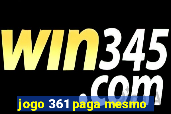 jogo 361 paga mesmo